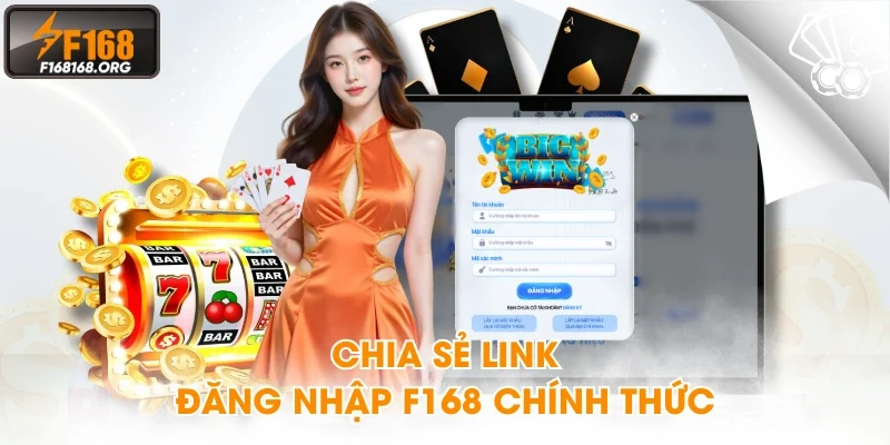 Chia sẻ link đăng nhập F168 chính thức
