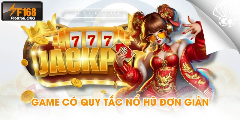 Game có quy tắc nổ hũ đơn giản