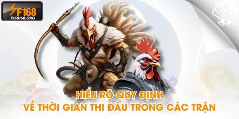 Hiểu rõ quy định về thời gian thi đấu trong các trận