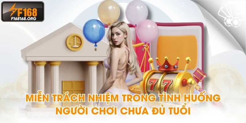 Miễn trách nhiệm trong tình huống người chơi chưa đủ tuổi