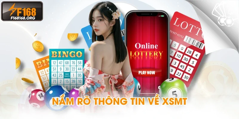 Nắm rõ thông tin về XSMT